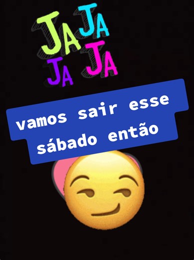 vamos sair esse sábado então 😈 #mulher #kkkk #risada #brasil #amizade #amigos