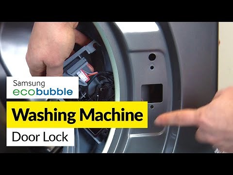 How to Replace the Door Lock on a Samsung ecobubble Washing Machine