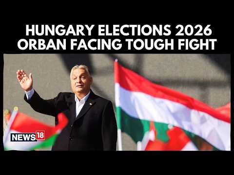 Hungary Elections 2026: Viktor Orbán Faces Toughest Challenge Yet | Opposition Gains Momentum | N18G