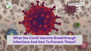 Video | What Are Covid Vaccine Breakthrough Infections And How To Prevent These?