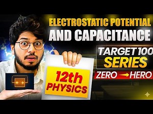 Chapter 2 class 12th PHYSICS DETAILED ONE SHOT 25-2026 |electric potential and capacitance one shot