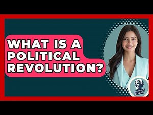What Is A Political Revolution? - Philosophy Beyond