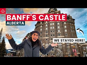 Is it worth $3500? Staying in BANFF'S MOST EXPENSIVE HOTEL (Fairmont Banff Springs)