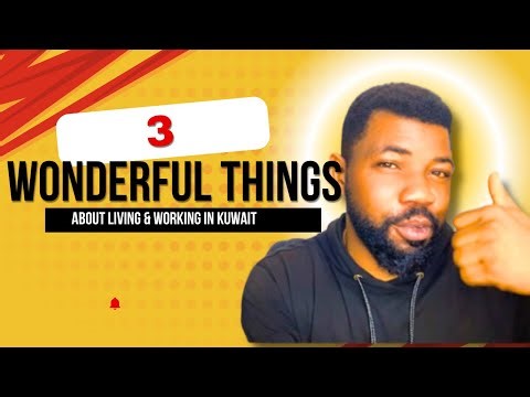 3 Wonderful Things About Living & Working in Kuwait