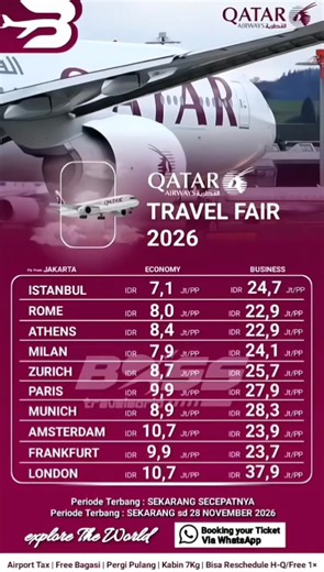 QATAR AIRWAYS TRAVEL FAIR 2026 - The Best Airlines In The World - MULTICITY ROUTE - Saatnya mengejar destinasi impian Anda bersama BOSS TRAVEL WORLD Harga mulai dari 7,1 Juta saja! Ayo terbang dari Jakarta - Istanbul - Jakarta • Enhance your experience - Business Class deals starting from 23,7 juta ! Flexible. Refundable. Unforgettable. 🗓️ Sekarang - Desember 2026 Don’t wait, seats won’t last forever Contact us via WhatsApp to book your luxury vacation .