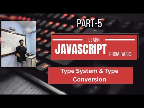 JavaScript Chapter 5 | Part-5 | Data Types, Type Conversion & Dynamic Typing for Beginners
