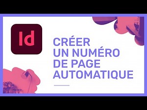 Tuto Indesign - créer un numéro de page automatique