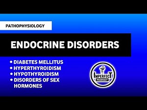 Endocrine Disorders Pathophysiology | Diabetes | Hyperthyroidism | Hypothyroidism | Sex Disorders