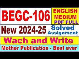 BEGC 106 solved assignment 2024-25 in English || begc 106 solved assignment 2025 || begc106 2024-25