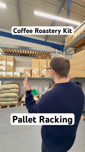 Roastery Kit: Pallet Racking