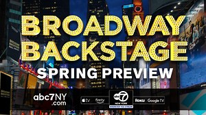 Broadway Backstage Spring Preview: New York, New York