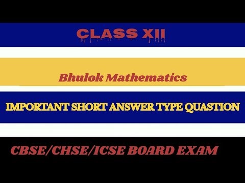 Short answer type question/class 12/chse/cbse/icse/math/Bhuloks Mathematics/p8