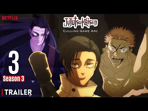 Jujutsu Kaisen Season 3 Trailer | Release Date | Culling Game Arc Begin