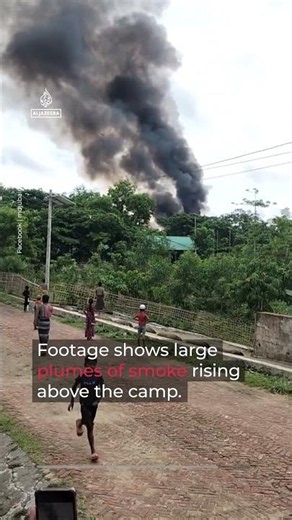 Fire rips through the world’s biggest refugee camp in Bangladesh