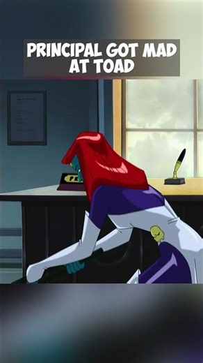 Principal Got Mad at Toad