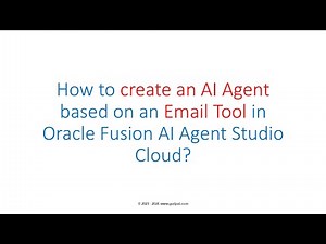 How to create an AI Agent based on Email Tool in Oracle Fusion AI Agent Studio?