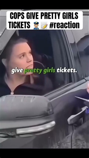 COPS GIVE PRETTY GIRLS TICKETS 👮🏼‍♂️📝 #reaction