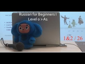 Russian language course for Beginners I / Complete beginner (Level 0 to A1) - Lessons 1&2