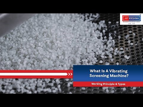 What Is A Vibrating Screening Machine? Working Principle & Types | Jaykrishna Magnetics Pvt. Ltd.