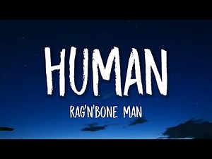 Rag'n'Bone Man - Human (Lyrics)"I'm only human after all"