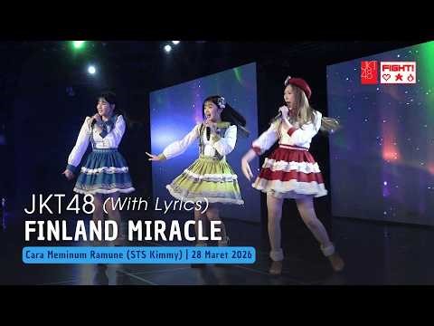 JKT48 - Finland Miracle (Fritzy, Trisha, Jessi) | CMR (STS Kimmy) 28 Maret 2026