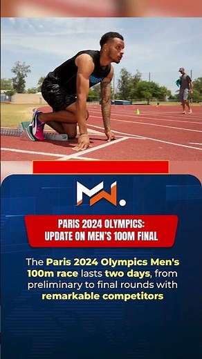 Paris 2024 Olympics: Update on Men’s 100m final