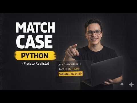 CONDICIONAIS MATCH CASE COM PYTHON (Projeto Realista)