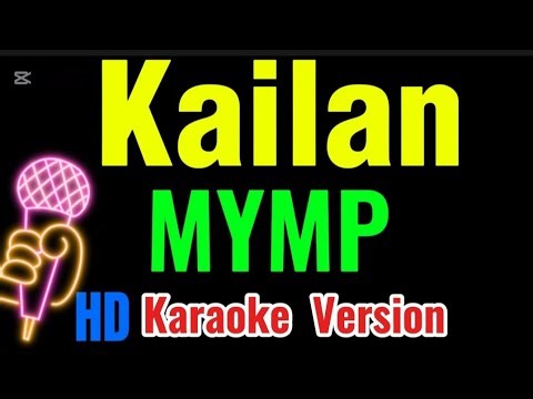 KAILAN - MYMP Karaoke Version