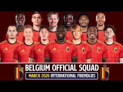 Belgium Official Selection March 2026 | Full Squad 2026 Reveal!