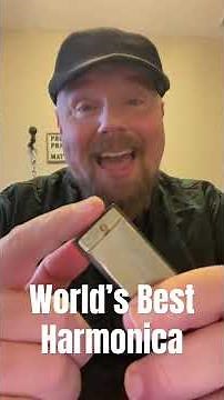 The World’s Best Harmonica