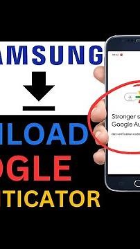 How To Download Google Authenticator App On Samsung Phone (Full Guide)