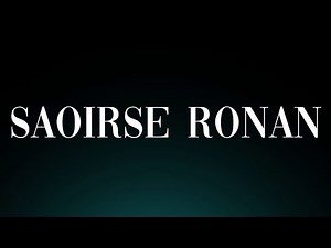 Learn How to Pronounce 'Saoirse Ronan'! Correctly (Celebrity)