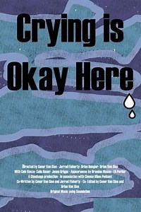 Crying is Okay Here (2020) - Movie