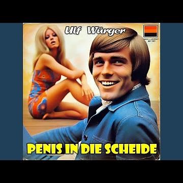 Penis in die Scheide (feat. Ulf Würger)