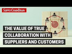 The Value of True Collaboration With Suppliers and Customers