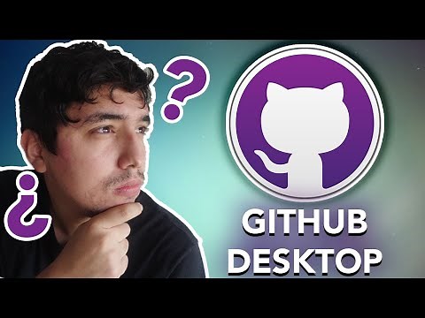 GITHUB DESKTOP EXPLICADO | Como SUBIR un PROYECTO a GITHUB DESKTOP