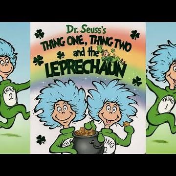 Thing One, Thing Two And The Leprechaun 🍀 \\ By Dr.Seuss \\ Children Book Read Aloud