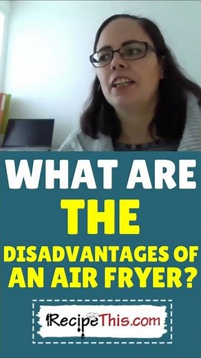 What Are The Disadvantages Of An Air Fryer? #shorts