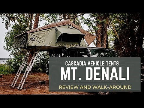 Cascadia Vehicle Tent (CVT) Mt. Denali In Depth Walk-Around and Review!