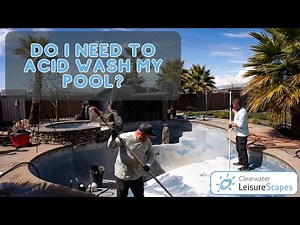 What Does it Take to Acid Wash My Pool? Step-by-Step