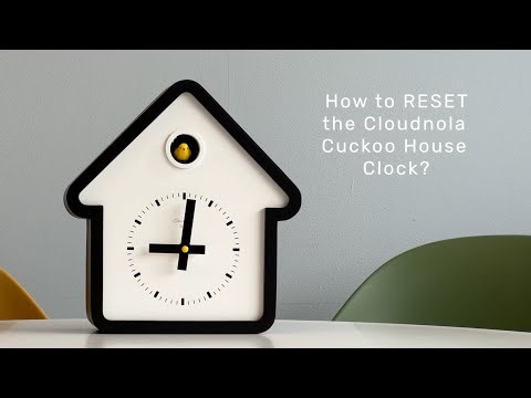 Cloudnola - Cuckoo Clock House - How To Reset?