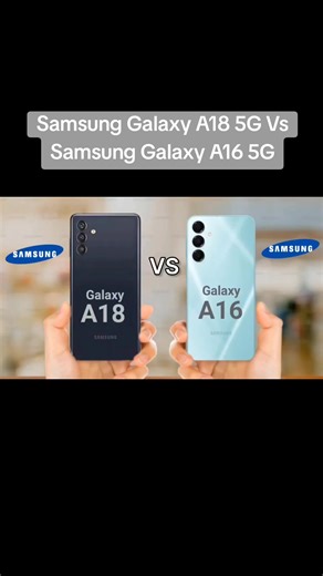 Samsung Galaxy A18 5G مقابل Galaxy A16 5G: المقارنة النهائية