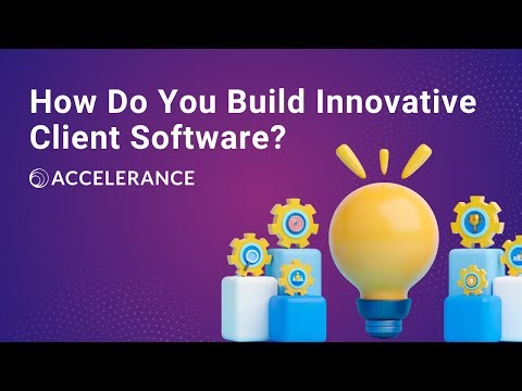 How Do You Build Innovative Client Software?