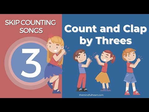 Count and Clap by Threes | Skip Counting by 3s | Skip Counting Songs Sing-a-long