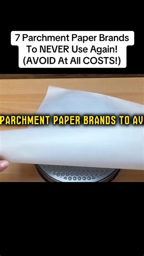 7 Parchment Paper Brands To NEVER Use Again! (AVOID At All COSTS!) #new #breakingnews #fyp #foryoupage #paper