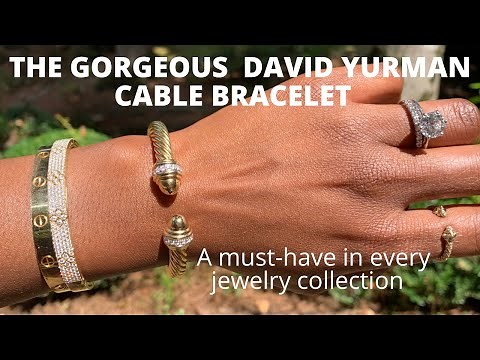 The DAVID YURMAN CABLE BRACELET - Sizing, variations, wear and tear & mod shots
