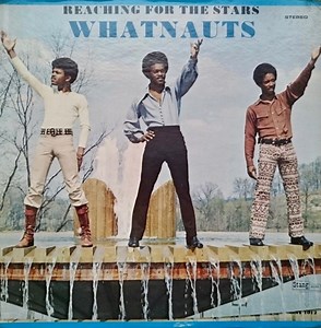 The Whatnauts - Reaching For The Stars