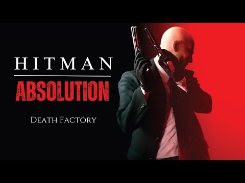Hitman Absolution - | Death Factory | Part-12