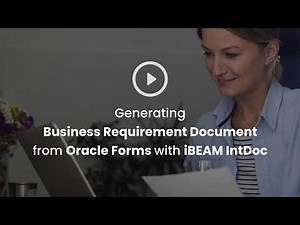 Generating business requirement documents from Oracle Forms with iBEAM IntDoc | Documentation demo