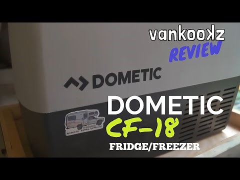 Dometic CF-18 Fridge/ Freezer Review